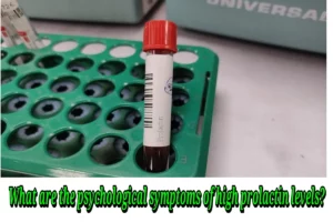 What are the psychological symptoms of high prolactin levels